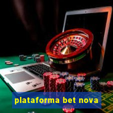 plataforma bet nova